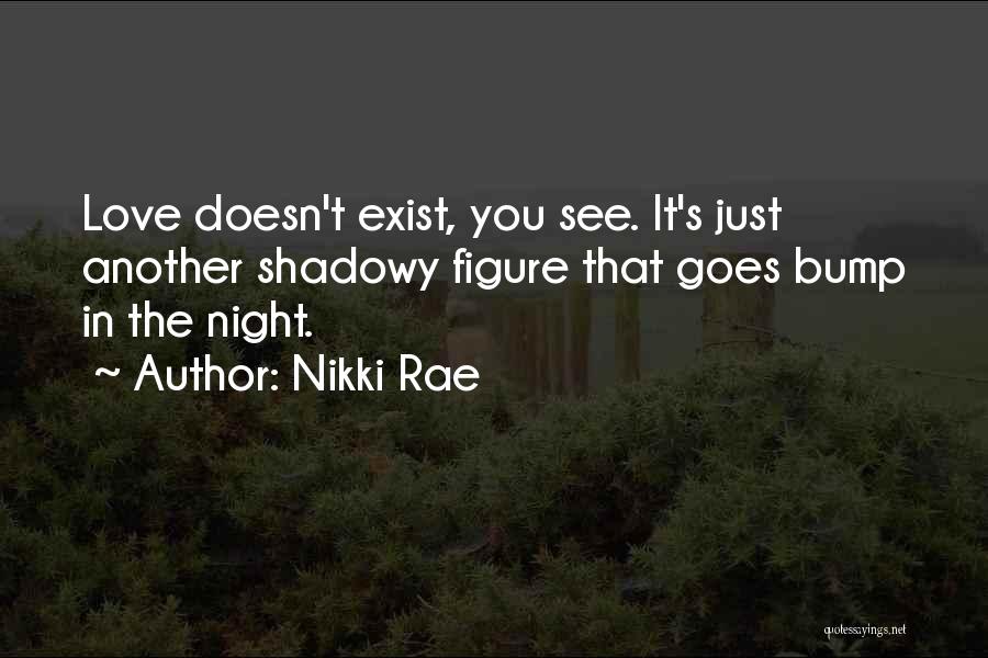 Shadowy Figure Quotes By Nikki Rae