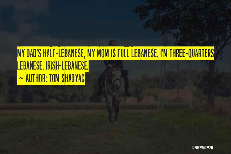 Shadyac Tom Quotes By Tom Shadyac