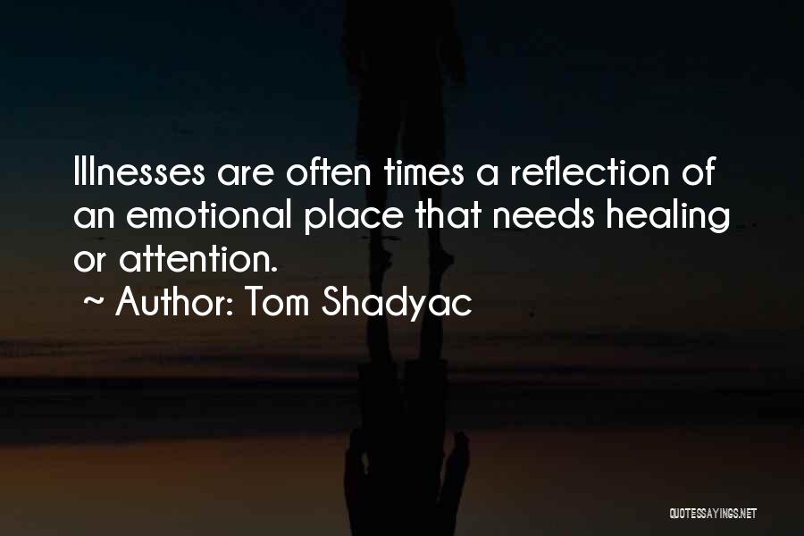 Shadyac Tom Quotes By Tom Shadyac