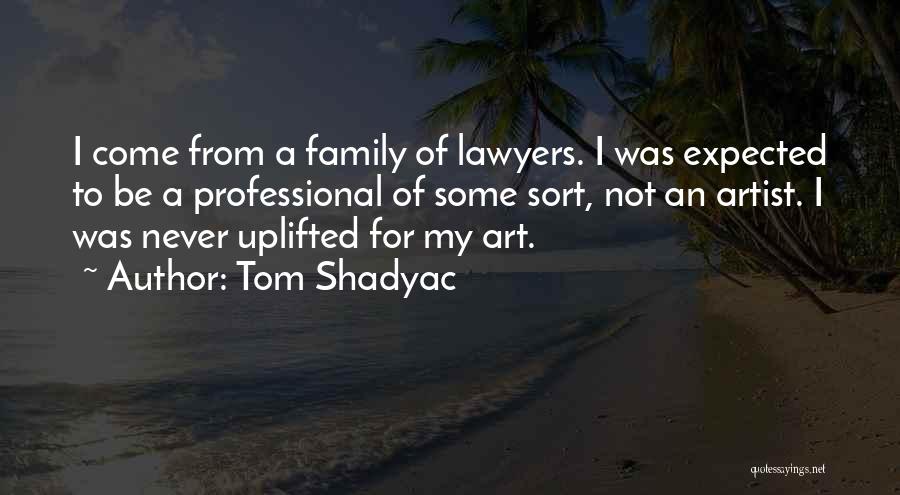 Shadyac Tom Quotes By Tom Shadyac