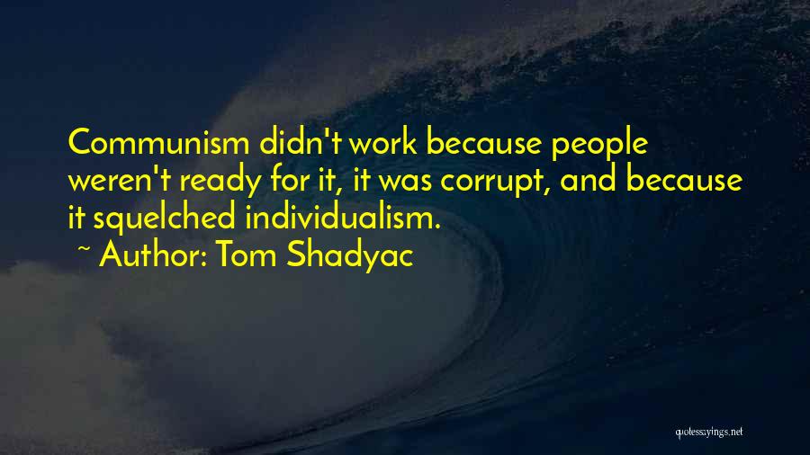 Shadyac Tom Quotes By Tom Shadyac