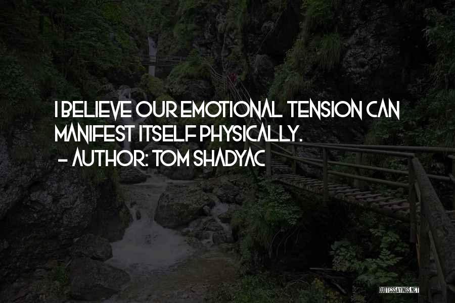 Shadyac Tom Quotes By Tom Shadyac