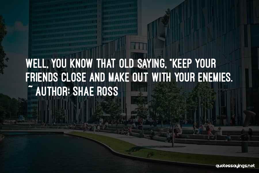 Shae Ross Quotes 1446815