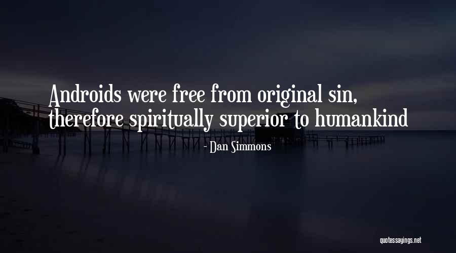 Shaeen Tavles Quotes By Dan Simmons Shaeen Tavles Quotes By Dan Simmons