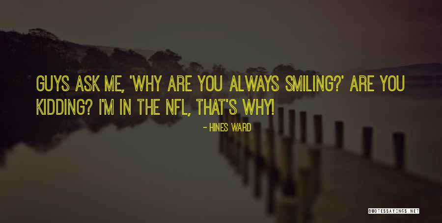 Shaeleigh Person Quotes By Hines Ward Shaeleigh Person Quotes By Hines Ward