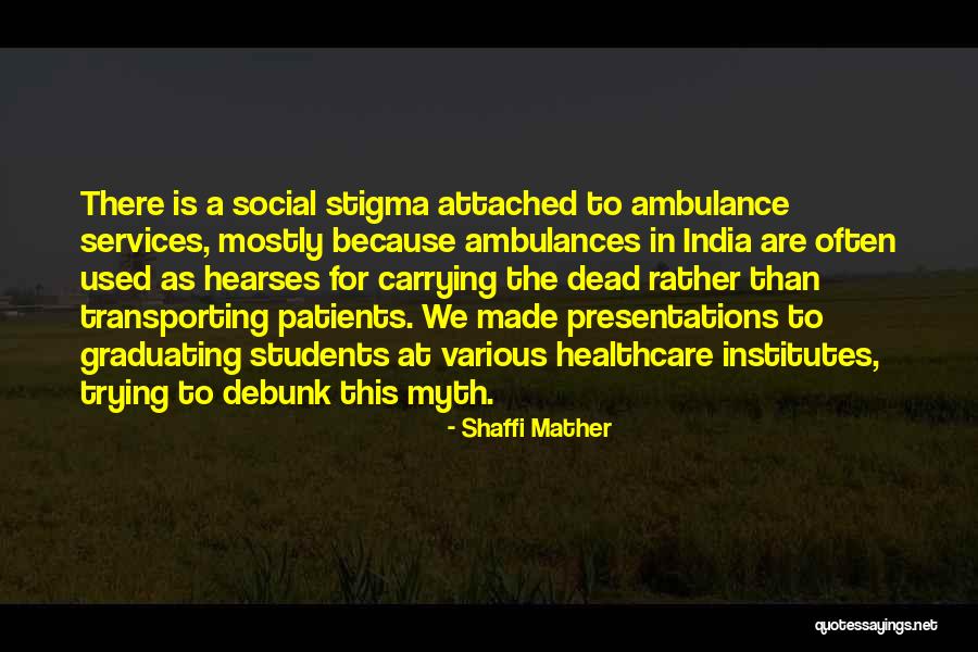 Shaffi Mather Quotes 1699893 Shaffi Mather Quotes 1699893