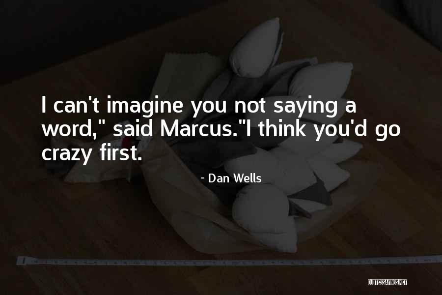 Shafie Apdal Quotes By Dan Wells Shafie Apdal Quotes By Dan Wells