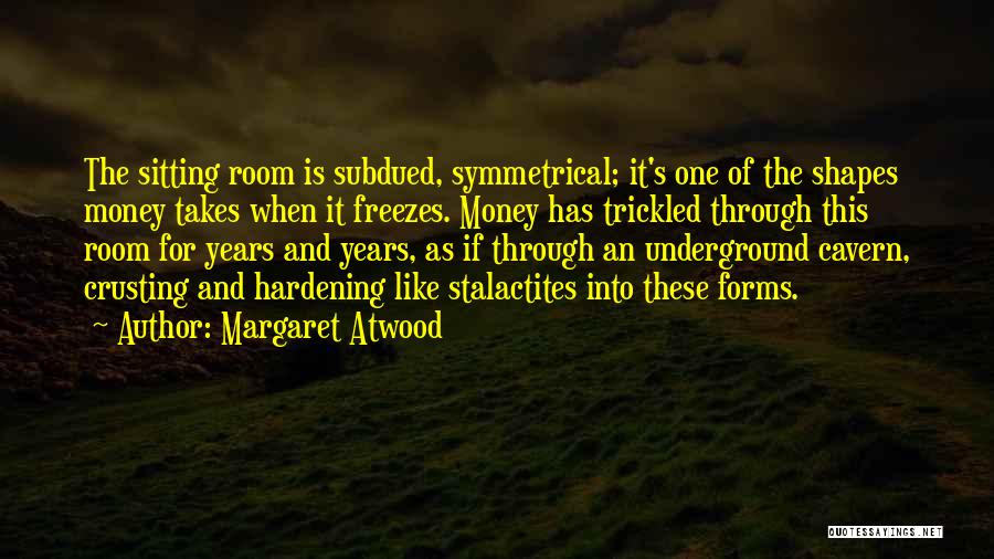 Shafiei Kadkani Quotes By Margaret Atwood