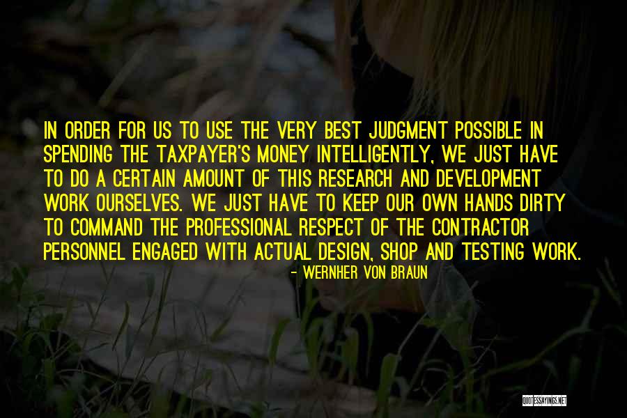 Shafizadeh Attorney Quotes By Wernher Von Braun Shafizadeh Attorney Quotes By Wernher Von Braun