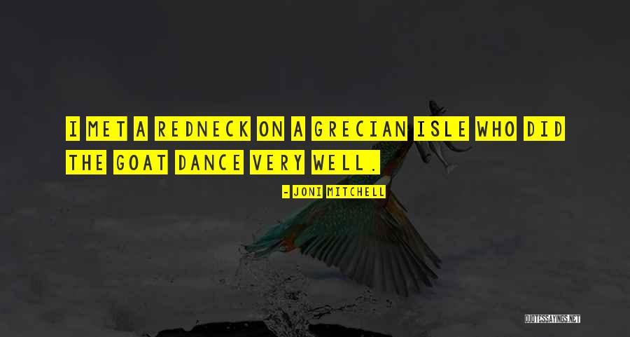Shafqat Hussain Quotes By Joni Mitchell