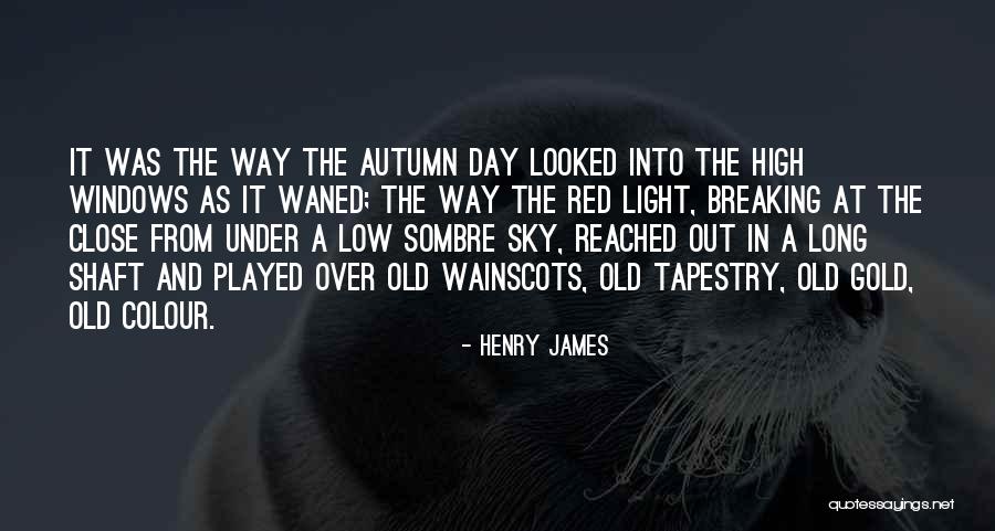 Shaft Of Light Quotes By Henry James Shaft Of Light Quotes By Henry James