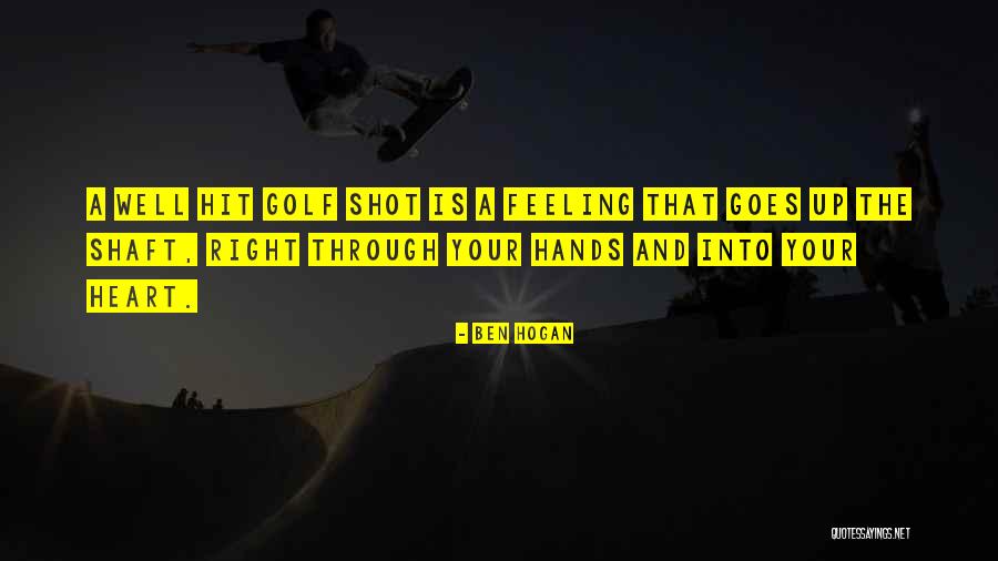 Shaft Quotes By Ben Hogan Shaft Quotes By Ben Hogan