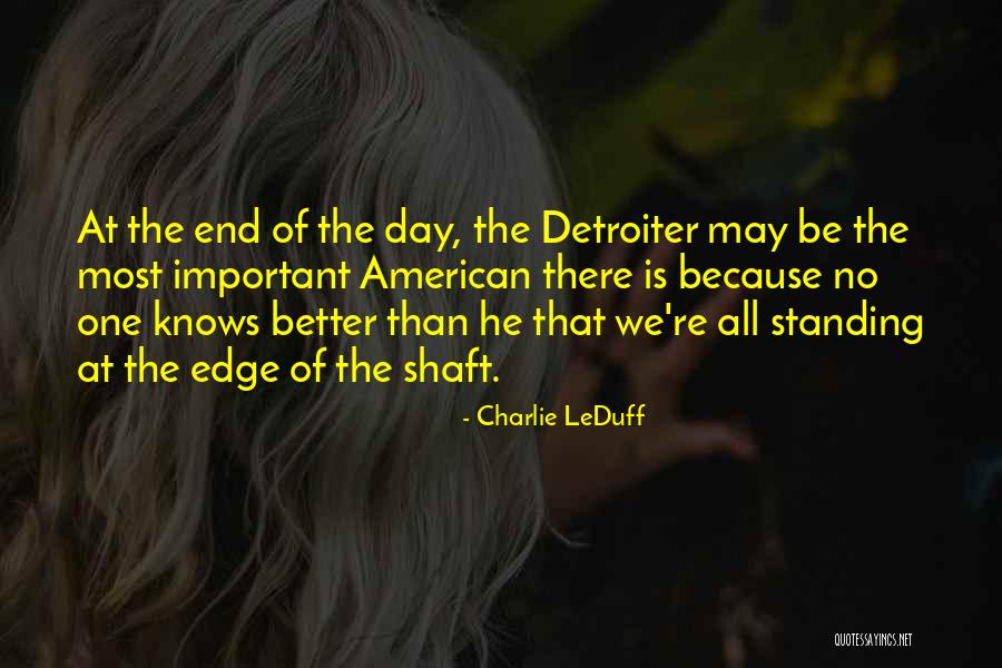 Shaft Quotes By Charlie LeDuff Shaft Quotes By Charlie LeDuff