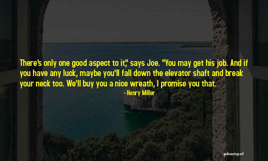 Shaft Quotes By Henry Miller Shaft Quotes By Henry Miller