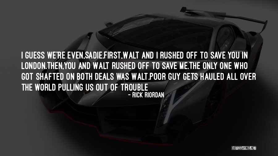 Shafted Quotes By Rick Riordan Shafted Quotes By Rick Riordan