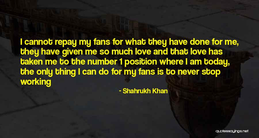 Shagadelic Joplin Quotes By Shahrukh Khan