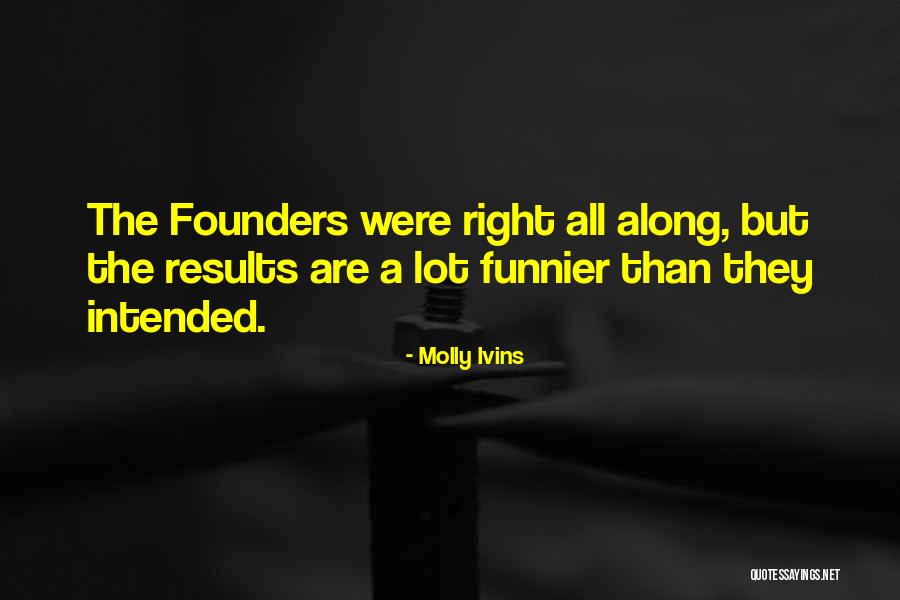 Shagami Quotes By Molly Ivins Shagami Quotes By Molly Ivins