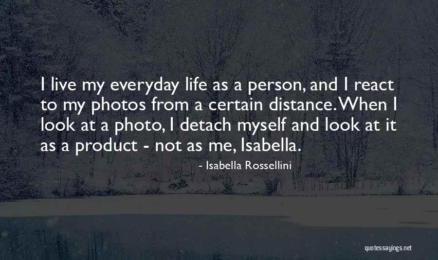 Shagari Shehu Quotes By Isabella Rossellini