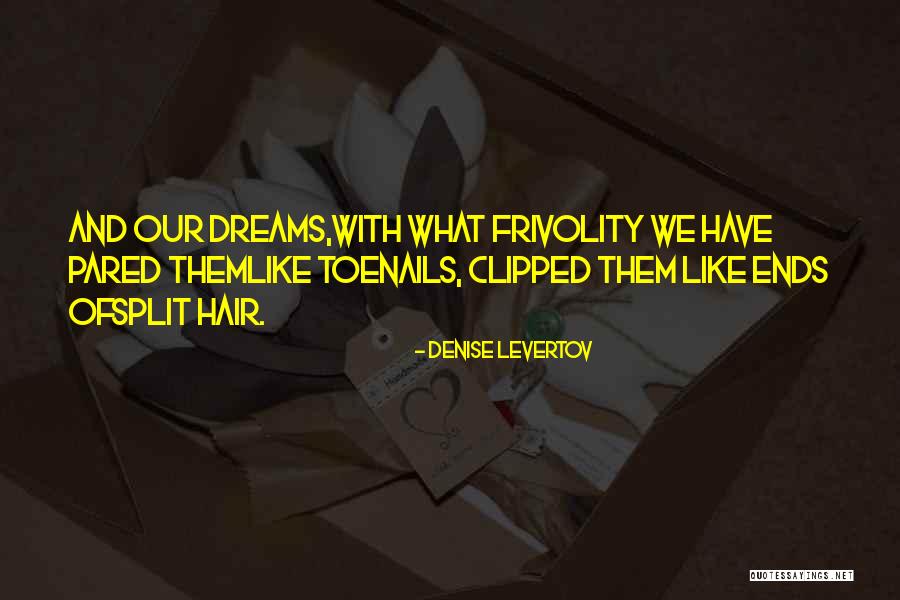Shagger Quotes By Denise Levertov Shagger Quotes By Denise Levertov
