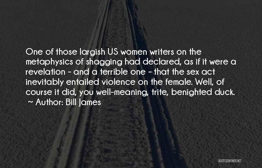 Shagging Quotes By Bill James