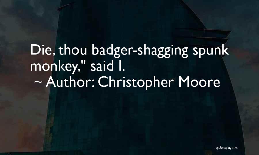 Shagging Quotes By Christopher Moore