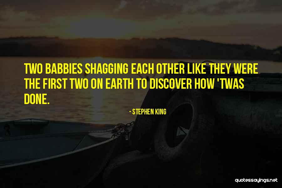 Shagging Quotes By Stephen King