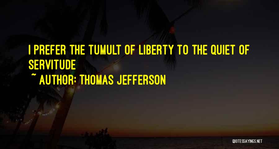 Shagwells Quotes By Thomas Jefferson
