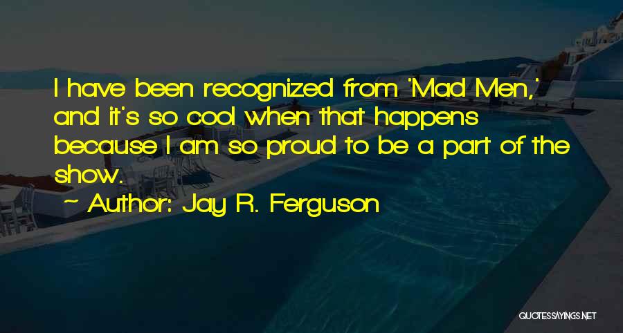 Shah Abbas Quotes By Jay R. Ferguson