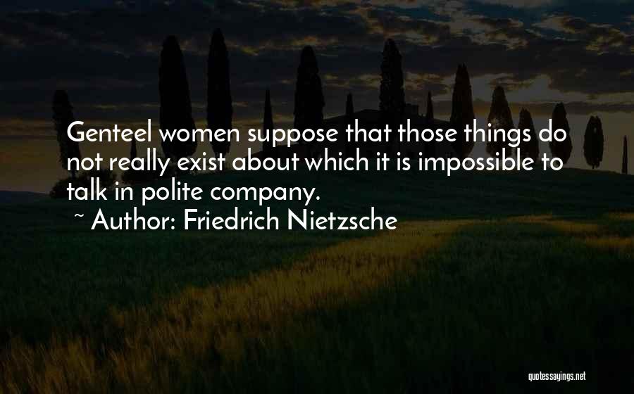 Shahabuddin Ghori Quotes By Friedrich Nietzsche