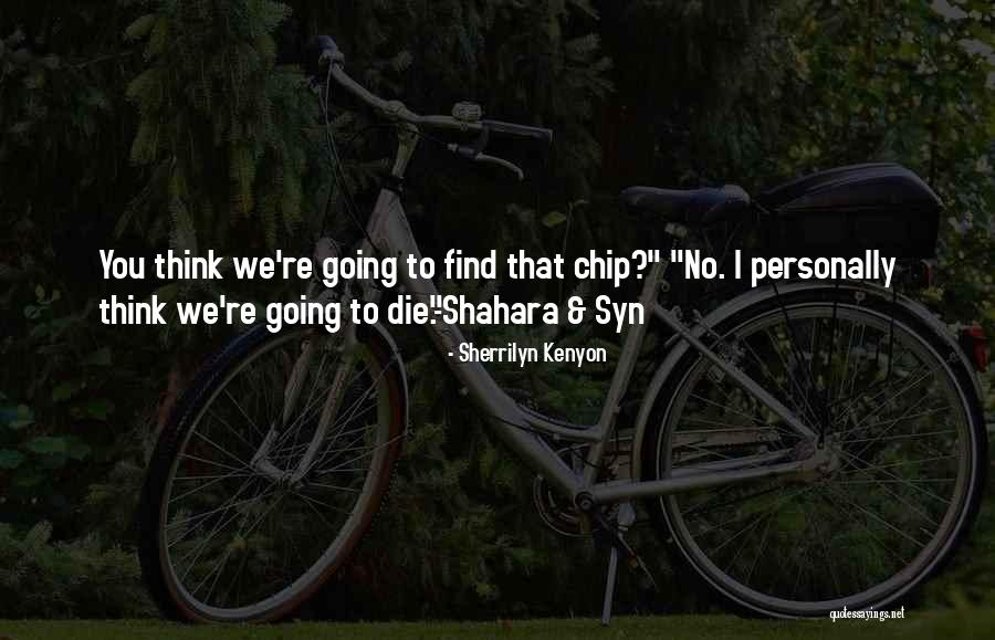 Shahara Quotes By Sherrilyn Kenyon Shahara Quotes By Sherrilyn Kenyon