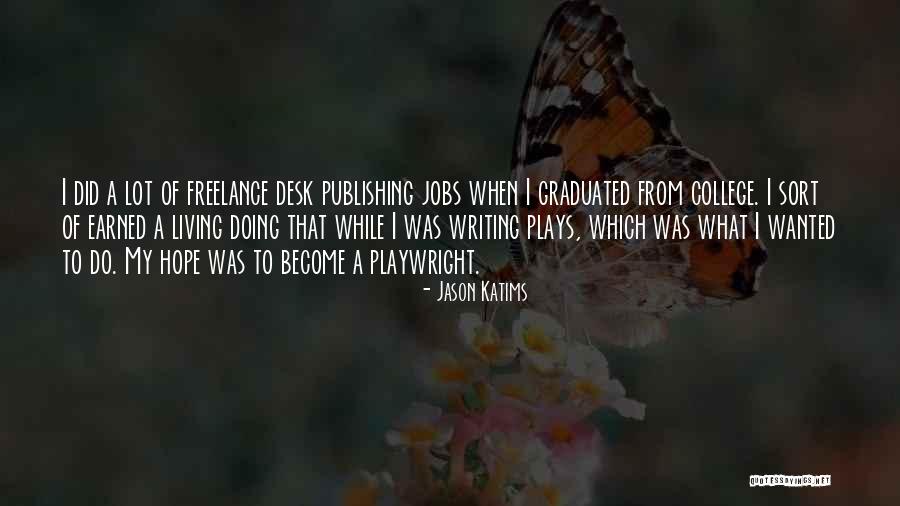 Shahbudin Husin Quotes By Jason Katims Shahbudin Husin Quotes By Jason Katims