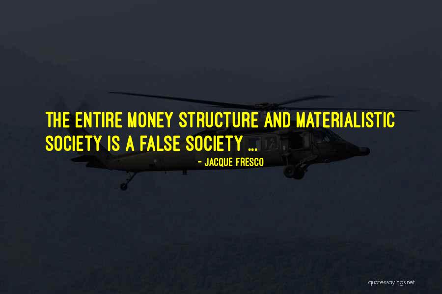 Shaheen Law Quotes By Jacque Fresco Shaheen Law Quotes By Jacque Fresco