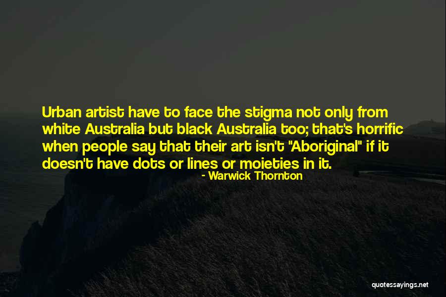 Shaheen Law Quotes By Warwick Thornton Shaheen Law Quotes By Warwick Thornton