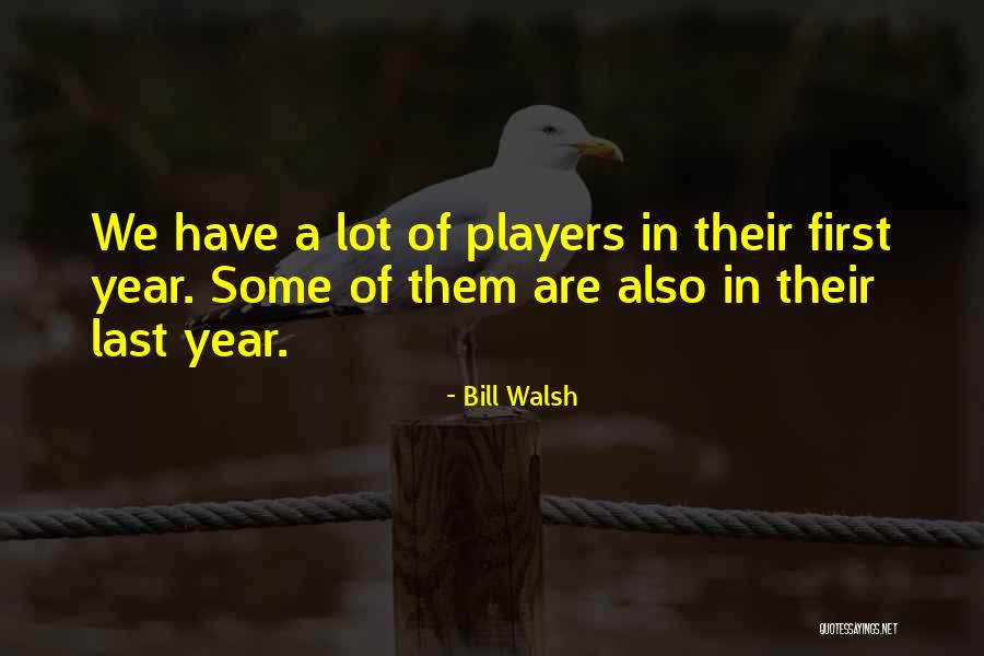 Shaheena Minhas Quotes By Bill Walsh Shaheena Minhas Quotes By Bill Walsh