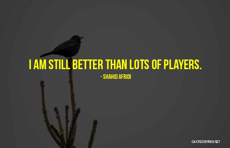 Shahid Afridi Quotes 833587 Shahid Afridi Quotes 833587