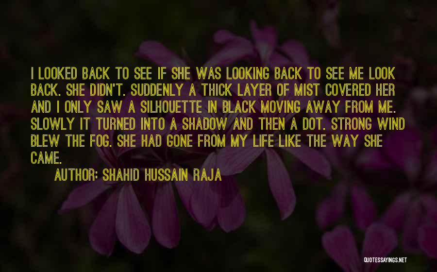 Shahid Hussain Raja Quotes 1007226