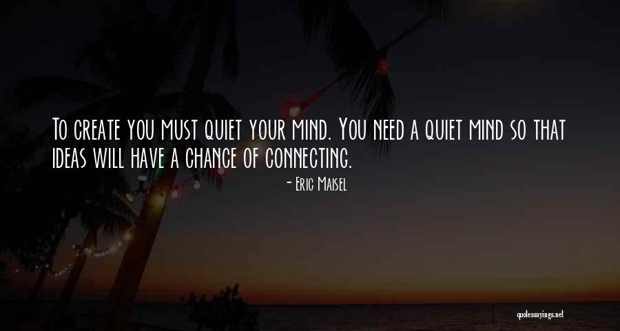 Shahidul Chowdhury Quotes By Eric Maisel Shahidul Chowdhury Quotes By Eric Maisel