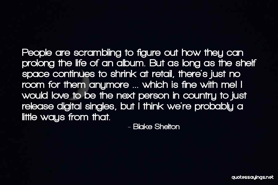 Shahidul Quotes By Blake Shelton Shahidul Quotes By Blake Shelton