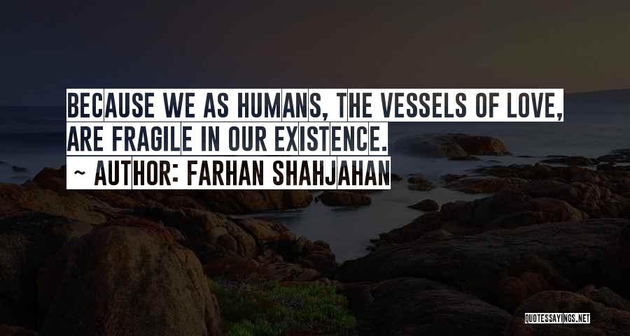 Shahjahan Love Quotes By Farhan Shahjahan