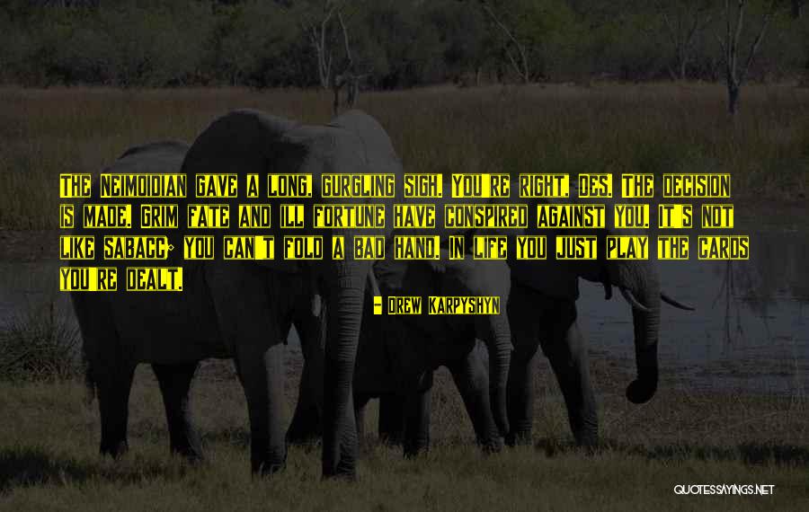 Shahkrit Yamnarm Quotes By Drew Karpyshyn Shahkrit Yamnarm Quotes By Drew Karpyshyn
