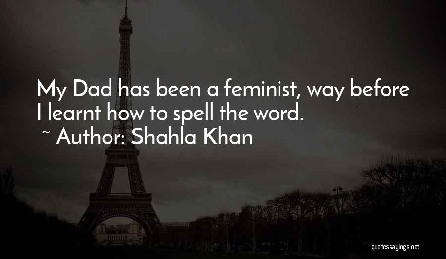 Shahla Khan Quotes 1161585