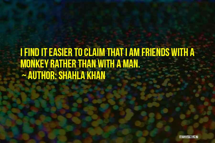 Shahla Khan Quotes 208912