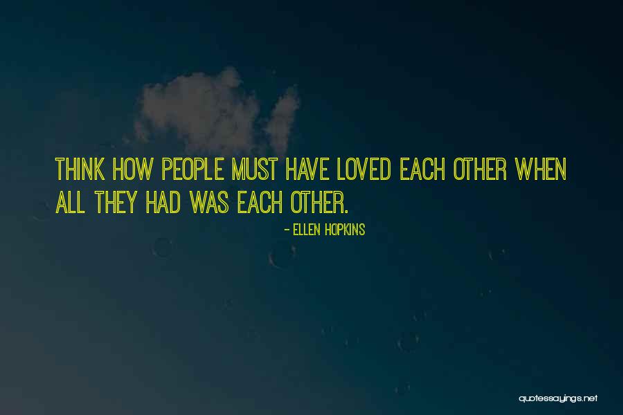 Shahmir Noman Quotes By Ellen Hopkins