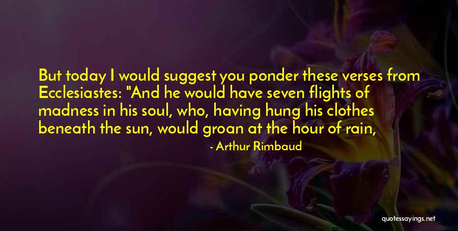 Shahriyar Tavakoli Quotes By Arthur Rimbaud Shahriyar Tavakoli Quotes By Arthur Rimbaud