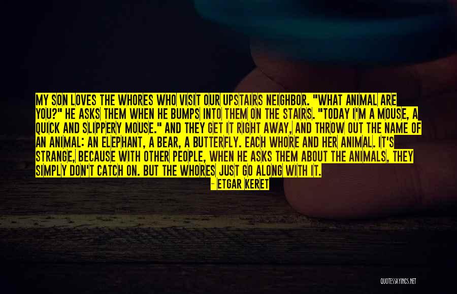 Shahroz Sabzwari Quotes By Etgar Keret Shahroz Sabzwari Quotes By Etgar Keret