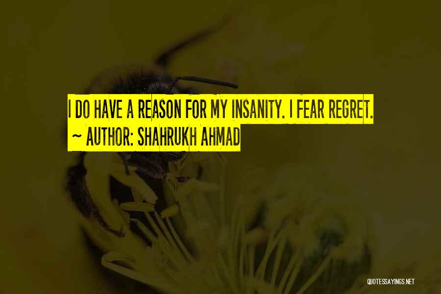 Shahrukh Ahmad Quotes 729485