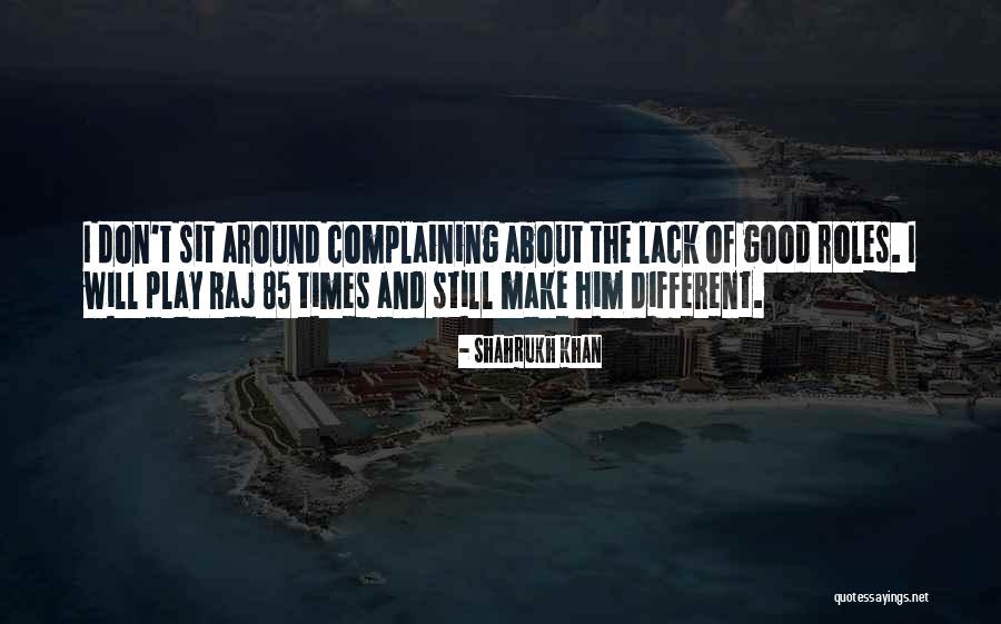 Shahrukh Good Quotes By Shahrukh Khan Shahrukh Good Quotes By Shahrukh Khan