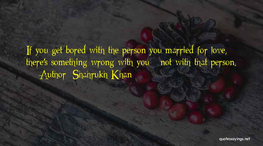 Shahrukh Khan Quotes 1068249