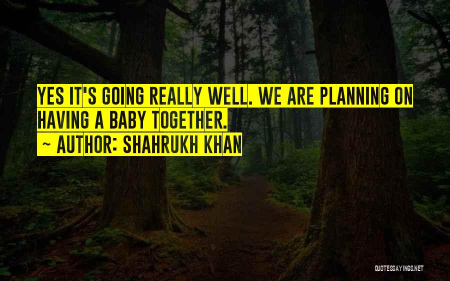 Shahrukh Khan Quotes 1135617