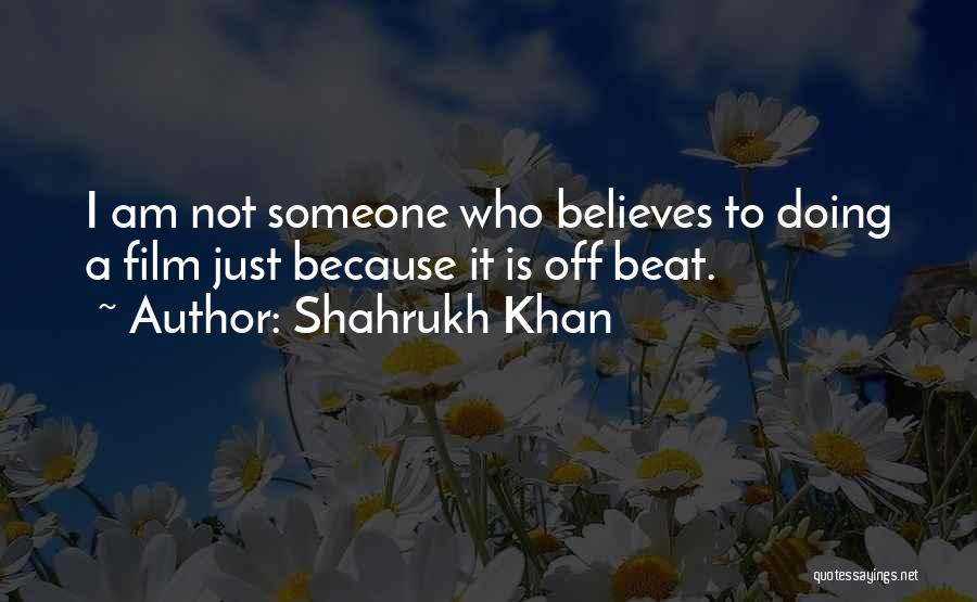 Shahrukh Khan Quotes 1228432